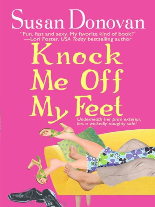 Title details for Knock Me Off My Feet by Susan Donovan - Wait list